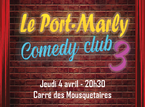 LE PORT-MARLY COMEDY CLUB 3e ÉDITION